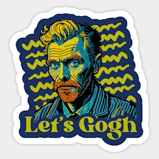 Let's Gogh // Funny Vincent Van Gogh Portrait Sticker